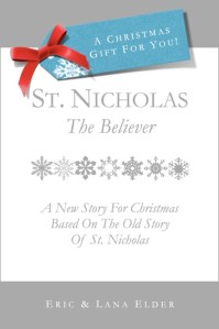 St. Nicholas: The Believer, by Eric and Lana Elder