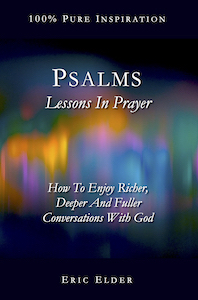 "Psalms: Lessons In Prayer" by Eric Elder