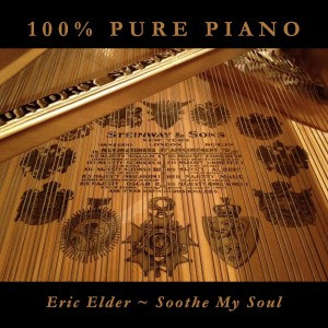 You’re listening to SOOTHE MY SOUL, featuring 100% Pure Piano with five original songs by Eric Elder and five new favorites, performed by Eric Elder and Marilyn Byrnes. Also available in CD and MP3 formats in our bookstore for a donation of any size!