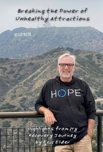 Breaking the Power of Unhealthy Attractions by Eric Elder